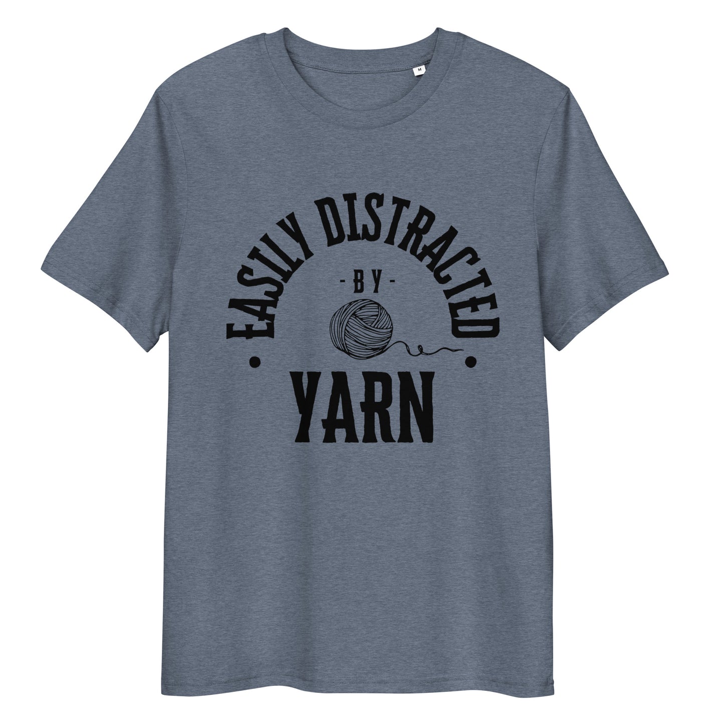 Organic Cotton T-shirt - "Easily Distracted by Yarn" - Black Lettering