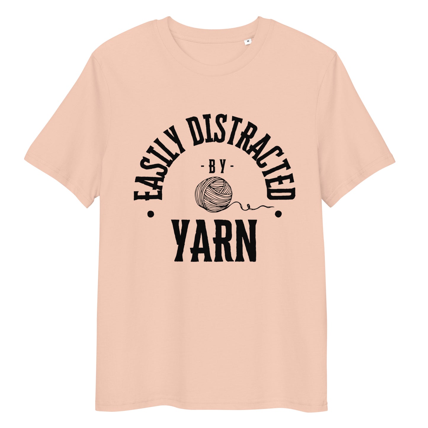 Organic Cotton T-shirt - "Easily Distracted by Yarn" - Black Lettering