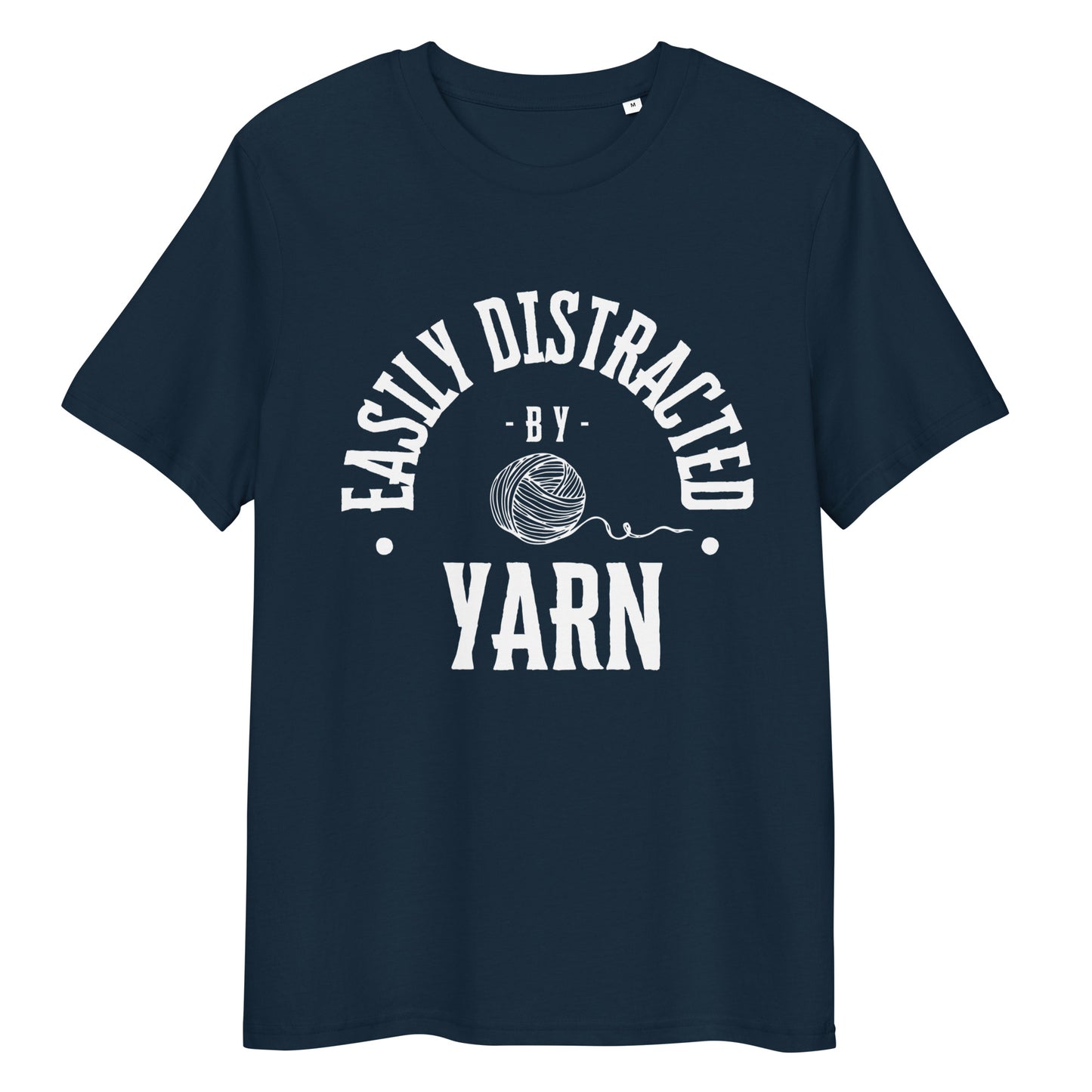 Organic Cotton T-shirt - "Easily Distracted by Yarn" - White Lettering