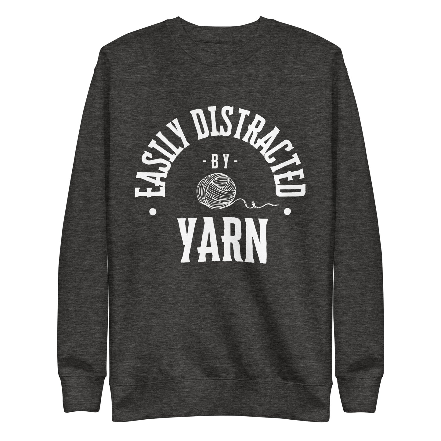 Stylish Classic Sweatshirt - Easily Distracted By Yarn